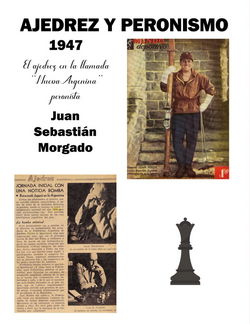 Juan Sebastián Morgado  - Ajedrez y Peronismo 1947 - frontcover