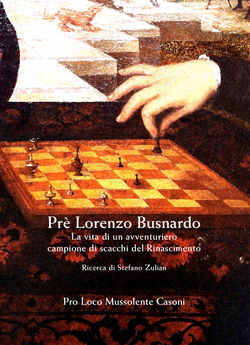 Prè Lorenzo Busnardo; La vita di un avventuriero campione di scacchi nel Rinascimento - front cover