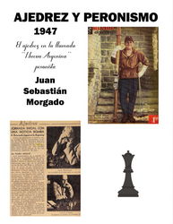Juan Sebastián Morgado  - Ajedrez y Peronismo 1947 - frontcover