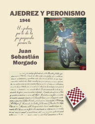 Juan Sebastián Morgado - Ajedrez y Peronismo 1946 - frontcover