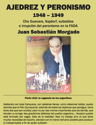 Juan Sebastián Morgado  - Ajedrez y peronismo 1948–1949 - frontcover
