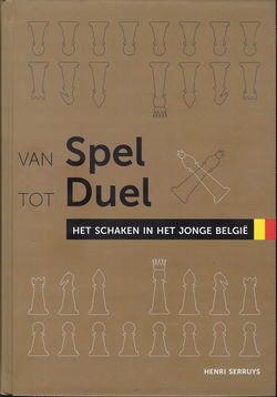Henri Serruys -  Van Spel tot Duel. Het schaken in het jonge België - Vorderseite