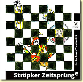 In diesem Jahr wurde das Schachdorf Ströbeck zum Europäischen Kulturdorf ernannt, ein willkommener Anlass, um das Musical "Ströpker Zeitsprünge" auszuarbeiten - nebenstehend das "Buch zum Theaterstück" (aus dem Schachdorf Verlag, 2006).